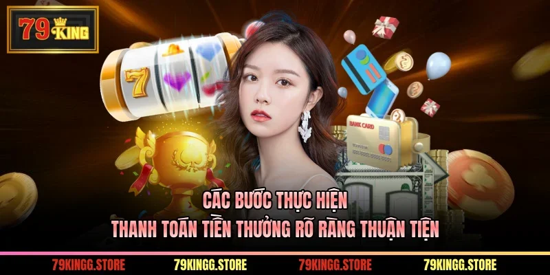 Các bước thực hiện thanh toán tiền thưởng rõ ràng thuận tiện