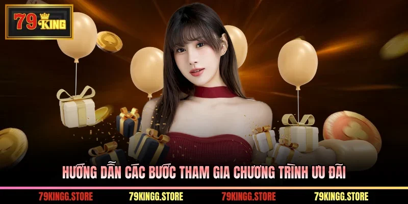 Khuyến Mãi Nạp Đầu: Thưởng Hấp Dẫn Cho Thành Viên Tại 79KING 3 Hướng dẫn các bước tham gia chương trình ưu đãi