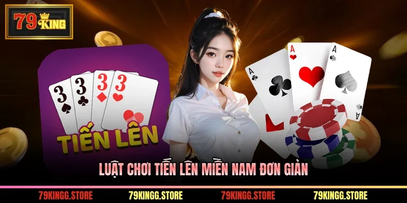 Luật chơi tiến lên miền Nam đơn giản