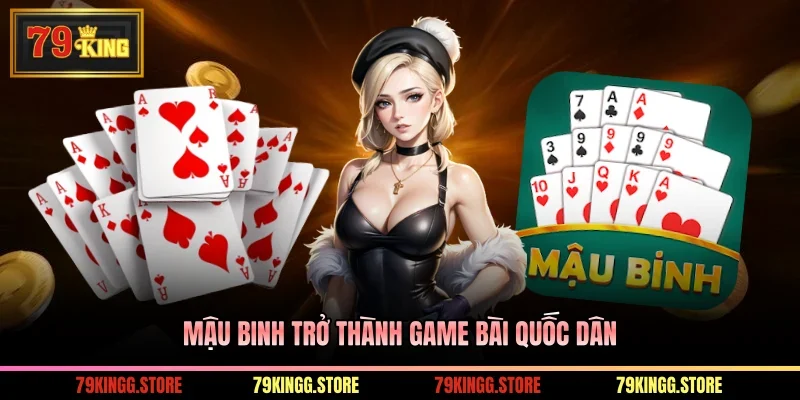 Mậu Binh trở thành game bài quốc dân