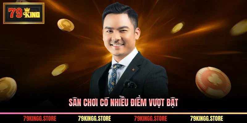 CEO Karis Nguyễn - Nhà Sáng Lập Trang Web Cá Cược 79King 3 Sân chơi có nhiều điểm vượt bật