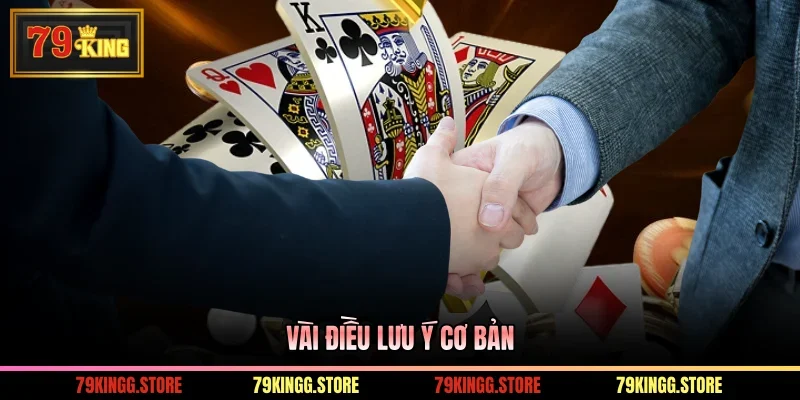 Đại Lý 79King - Hướng Dẫn Đăng Ký Và Quyền Lợi Khi Hợp Tác 3 Vài điều lưu ý cơ bản